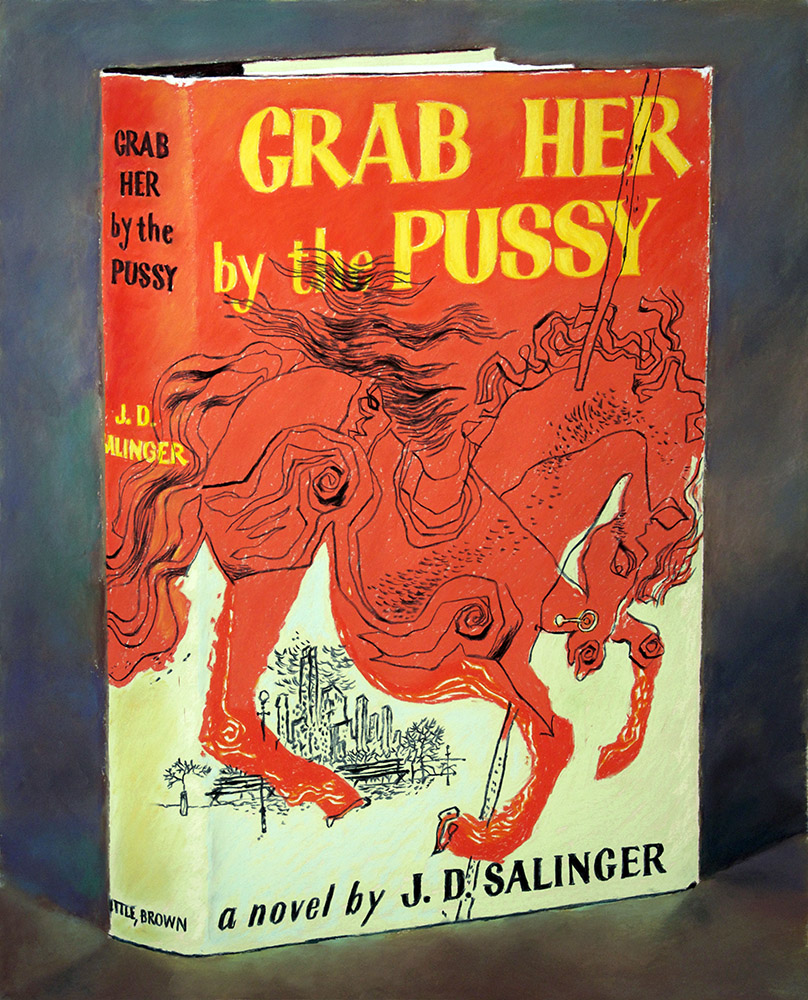2017_Alternative Fiction_(Grab_Her_By_the_Pussy)_52x42